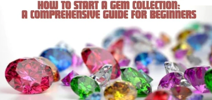 How should a beginner start collecting gems?